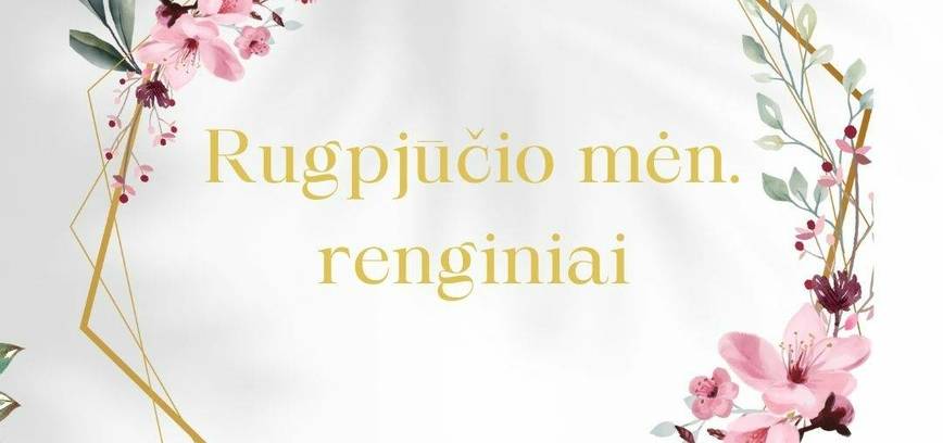 Rugpjūčio mėn. renginiai Kelmės rajono savivaldybėje