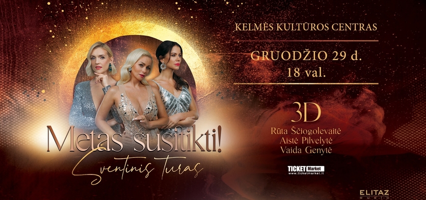 3D: R. Ščiogolevaitės, V. Genytės ir A. Pilvelytės koncertas