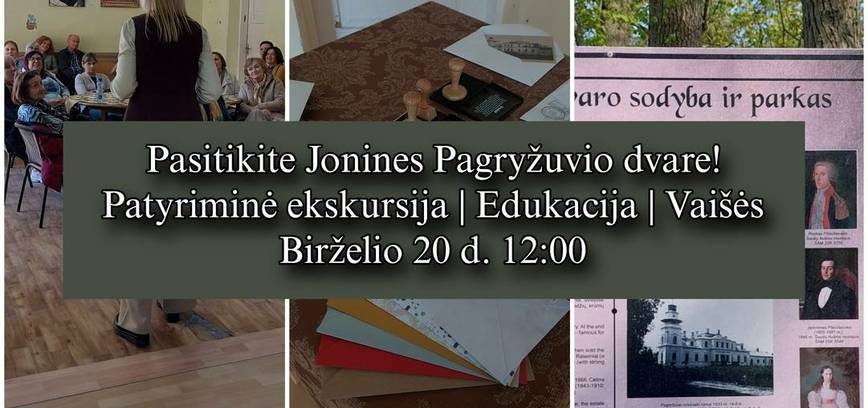 Patyriminė ekskursija ir edukacija Pagryžuvio dvare