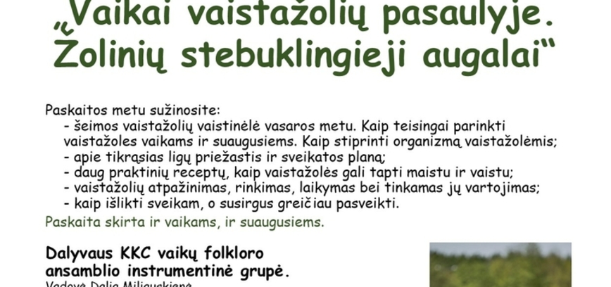 Mariaus Lasinsko paskaita: „Vaikai vaistažolių pasaulyje. Žolinių stebuklingieji augalai“