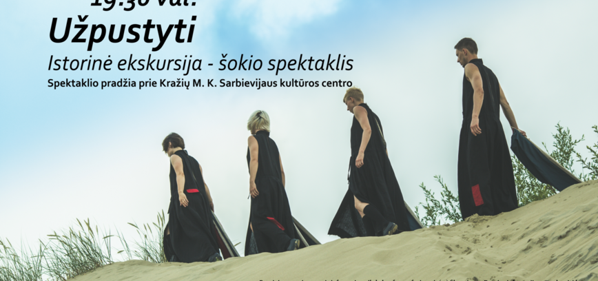 Istorinė ekskursija - šokio spektaklis „Užpustyti