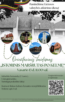 Orientacinis žaidimas „Istorinis maršrutas po Kelmę"