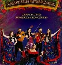 Tarptautinis projektas-koncertas „Čigoniškos sielos netylančios stygos"