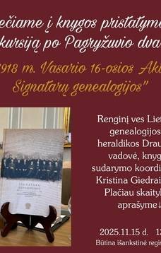 Knygos „1918 m. Vasario 16-osios Akto Signatarų genealogijos" pristatymas ir ekskursija Pagryžuvio dvare