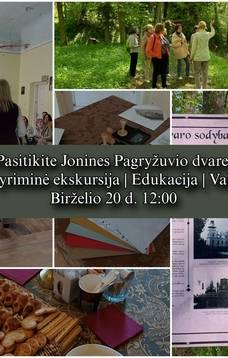 Patyriminė ekskursija ir edukacija Pagryžuvio dvare