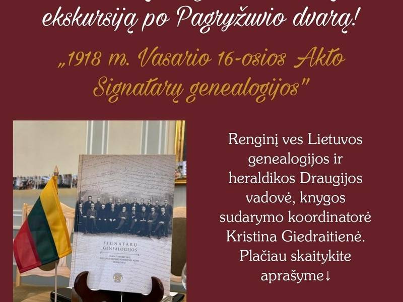 Knygos „1918 m. Vasario 16-osios Akto Signatarų genealogijos" pristatymas ir ekskursija Pagryžuvio dvare